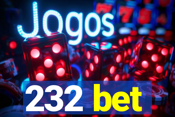 232 bet